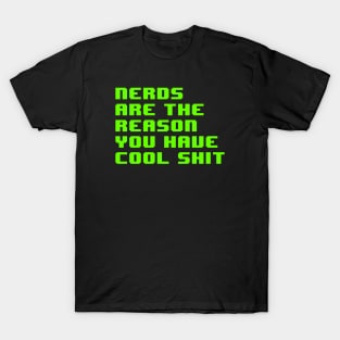 Nerds Are The Reason #2 T-Shirt